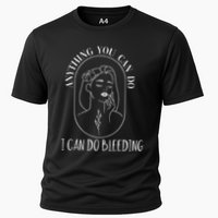Anything You Can Do I Can Do Bleeding Menstruation Performance Shirt
