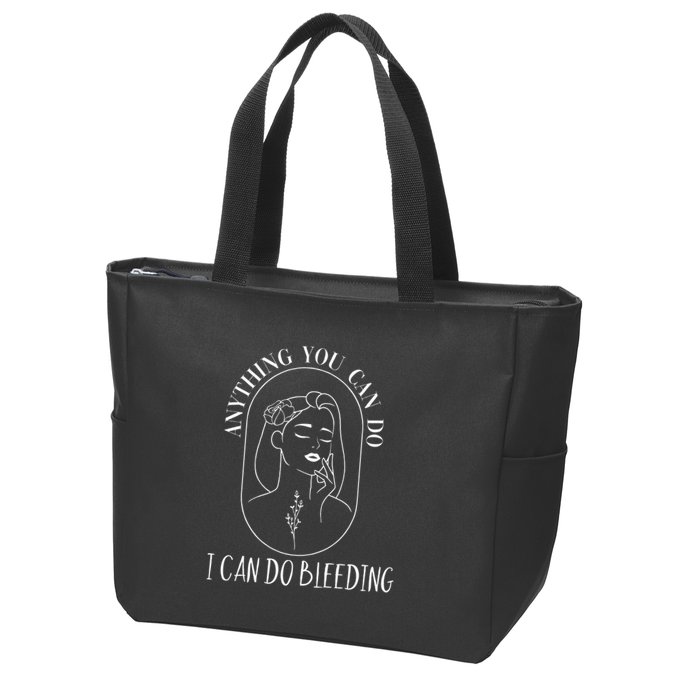 Anything You Can Do I Can Do Bleeding Menstruation Zip Tote Bag