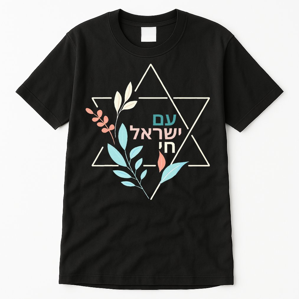 Am Yisrael Chai Jewish Pride Israel Star Of David Tall T-Shirt