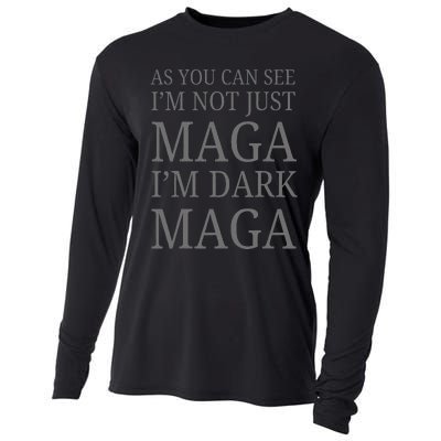 As You Can See IM Not Just Maga IM Dark Maga Cooling Performance Long Sleeve Crew