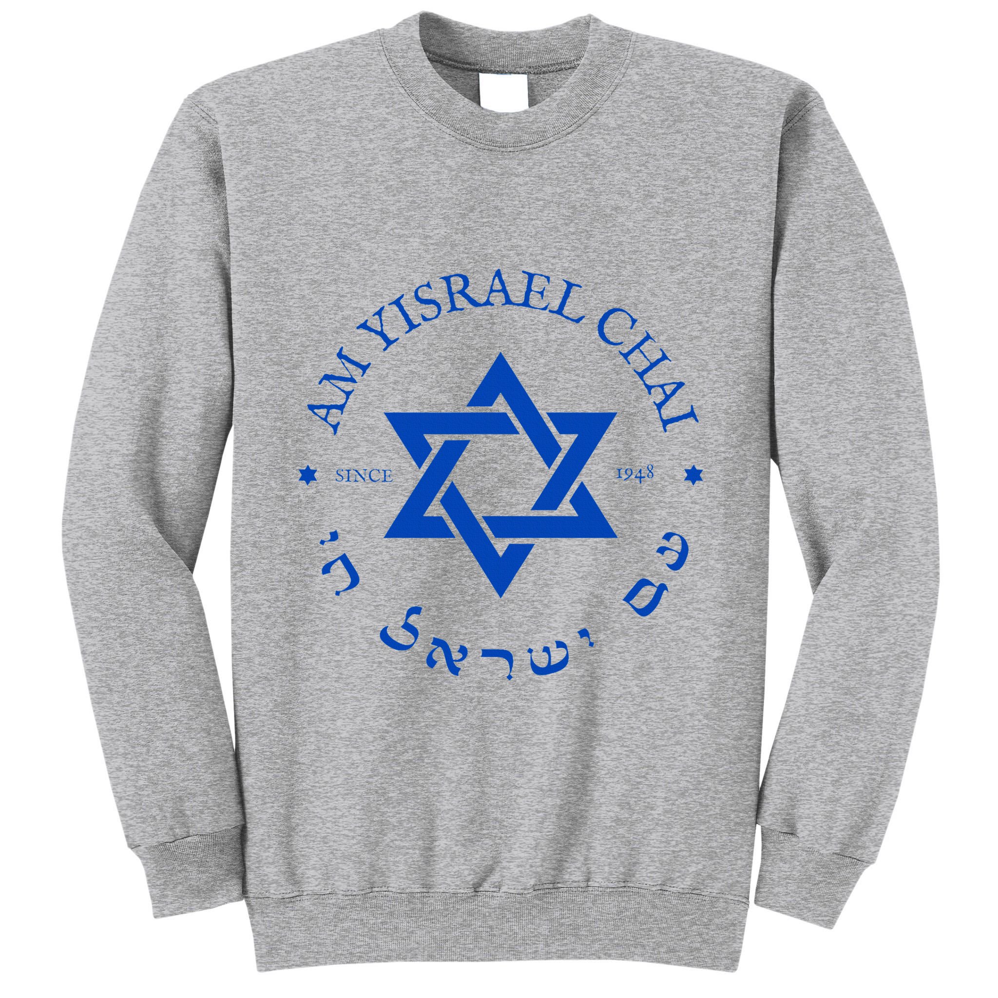 Am Yisrael Chai 1948 Hebrew Israel Jewish Star Of David I Tall Sweatshirt