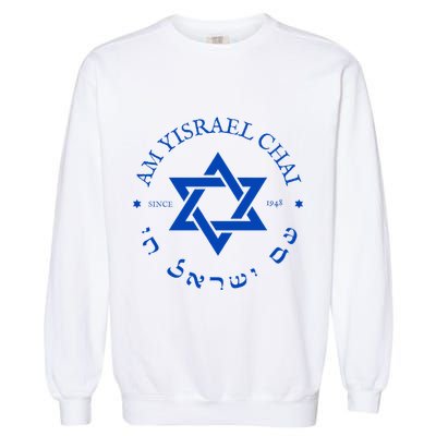 Am Yisrael Chai 1948 Hebrew Israel Jewish Star Of David I Garment-Dyed Sweatshirt