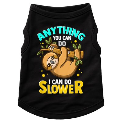 Anything You Can Do I Can Do Slower Sloth Doggie Tank