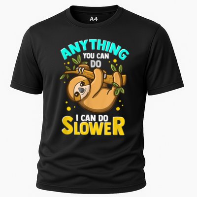 Anything You Can Do I Can Do Slower Sloth Performance Shirt