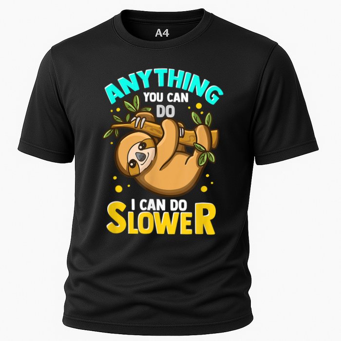 Anything You Can Do I Can Do Slower Sloth Performance Shirt