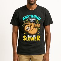 Anything You Can Do I Can Do Slower Sloth Tall T-Shirt