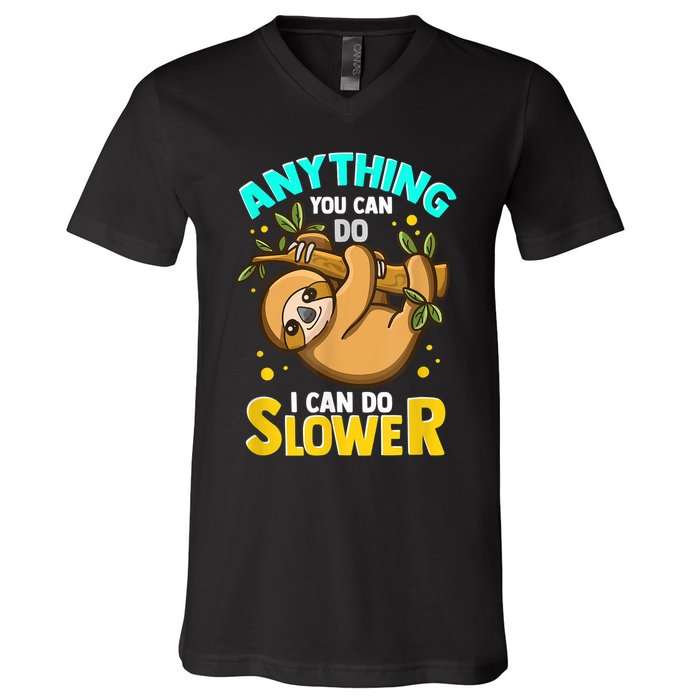 Anything You Can Do I Can Do Slower Sloth V-Neck T-Shirt