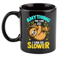 Anything You Can Do I Can Do Slower Sloth 11oz C Handle Ceramic Mug