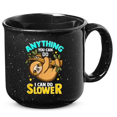 Anything You Can Do I Can Do Slower Sloth 15oz Campfire Ceramic Mug