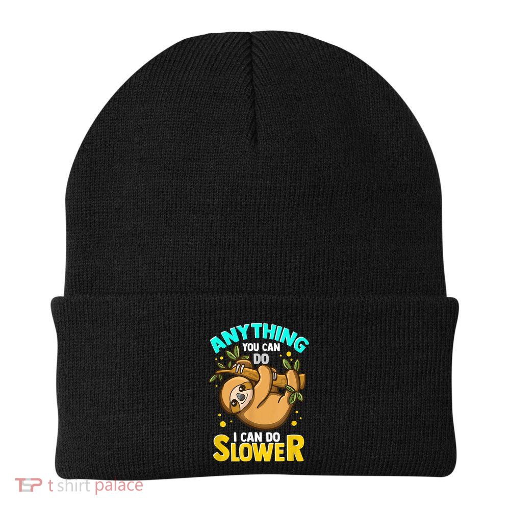 Anything You Can Do I Can Do Slower Sloth Beanie