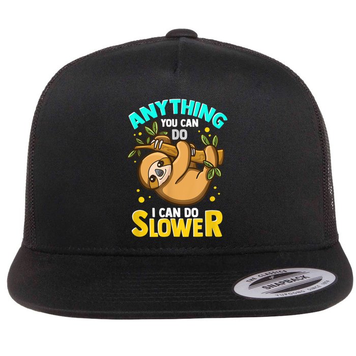 Anything You Can Do I Can Do Slower Sloth Flatbill Hat