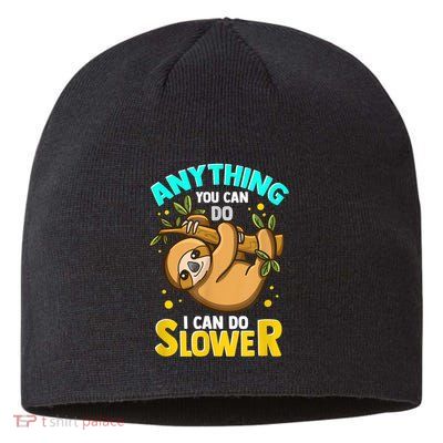 Anything You Can Do I Can Do Slower Sloth Sustainable Beanie