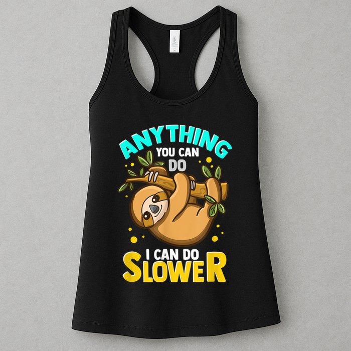 Anything You Can Do I Can Do Slower Sloth Womens Tank Top