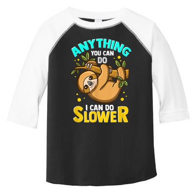 Anything You Can Do I Can Do Slower Sloth Toddler Fine Jersey T-Shirt