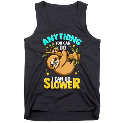 Anything You Can Do I Can Do Slower Sloth Tank Top