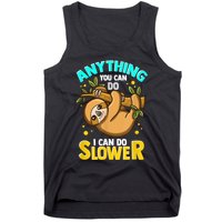 Anything You Can Do I Can Do Slower Sloth Tank Top