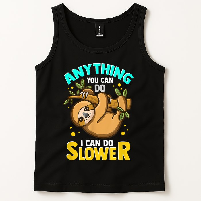 Anything You Can Do I Can Do Slower Sloth Tank Top