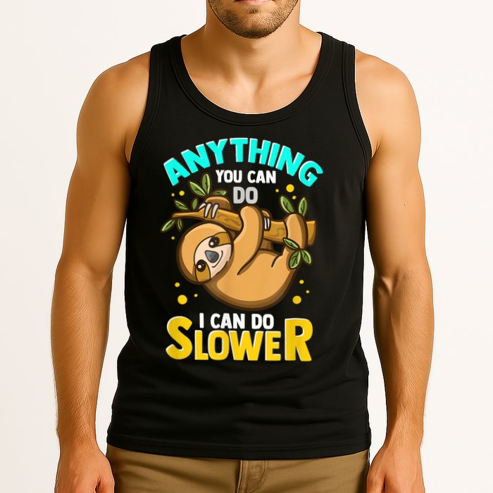 Anything You Can Do I Can Do Slower Sloth Tank Top