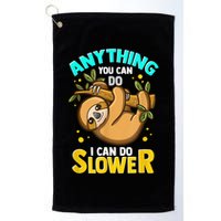 Anything You Can Do I Can Do Slower Sloth Golf Towel