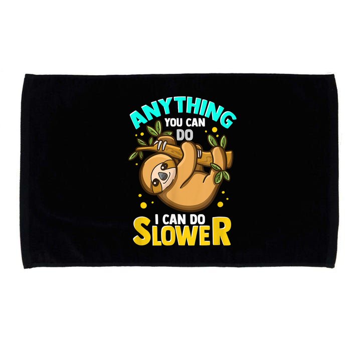 Anything You Can Do I Can Do Slower Sloth Microfiber Hand Towel