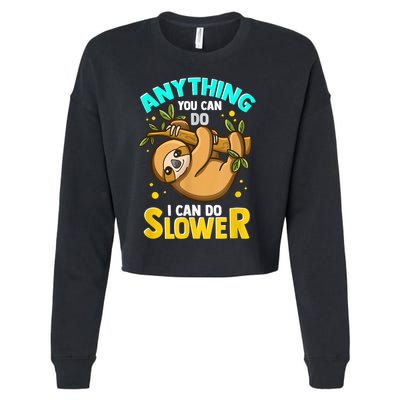 Anything You Can Do I Can Do Slower Sloth Cropped Pullover Crew