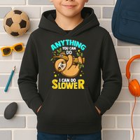 Anything You Can Do I Can Do Slower Sloth Kids Hoodie