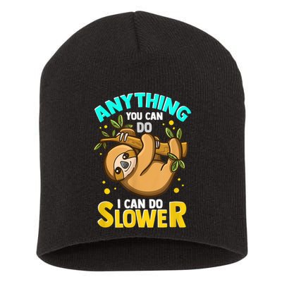 Anything You Can Do I Can Do Slower Sloth Short Acrylic Beanie