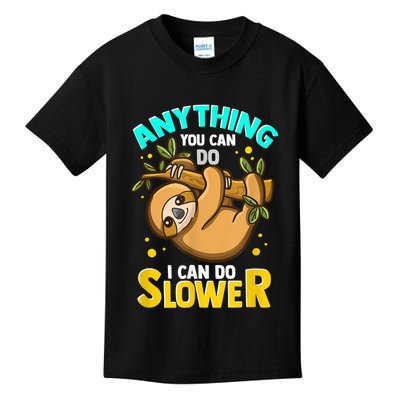 Anything You Can Do I Can Do Slower Sloth Kids T-Shirt