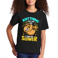 Anything You Can Do I Can Do Slower Sloth Kids T-Shirt