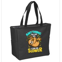 Anything You Can Do I Can Do Slower Sloth Zip Tote Bag