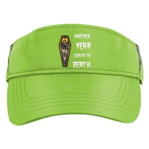 Another Year Closer To Death Funny Design Adult Drive Performance Visor