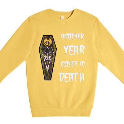 Another Year Closer To Death Funny Design Premium Crewneck Sweatshirt