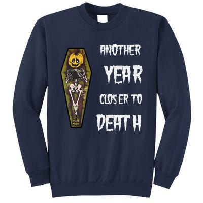 Another Year Closer To Death Funny Design Sweatshirt