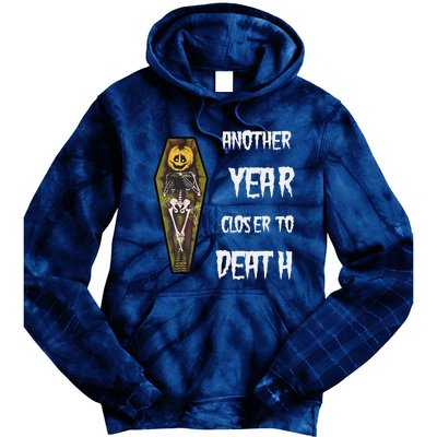 Another Year Closer To Death Funny Design Tie Dye Hoodie