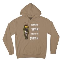 Another Year Closer To Death Funny Design Hoodie