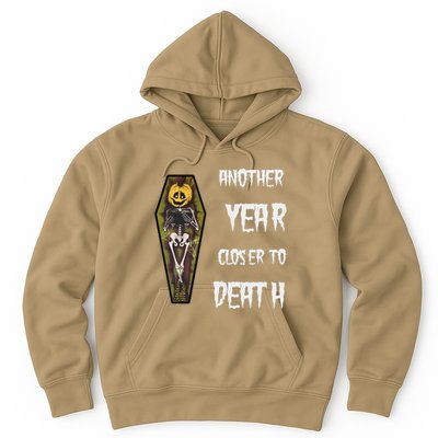 Another Year Closer To Death Funny Design Hoodie