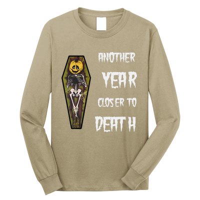 Another Year Closer To Death Funny Design Long Sleeve Shirt