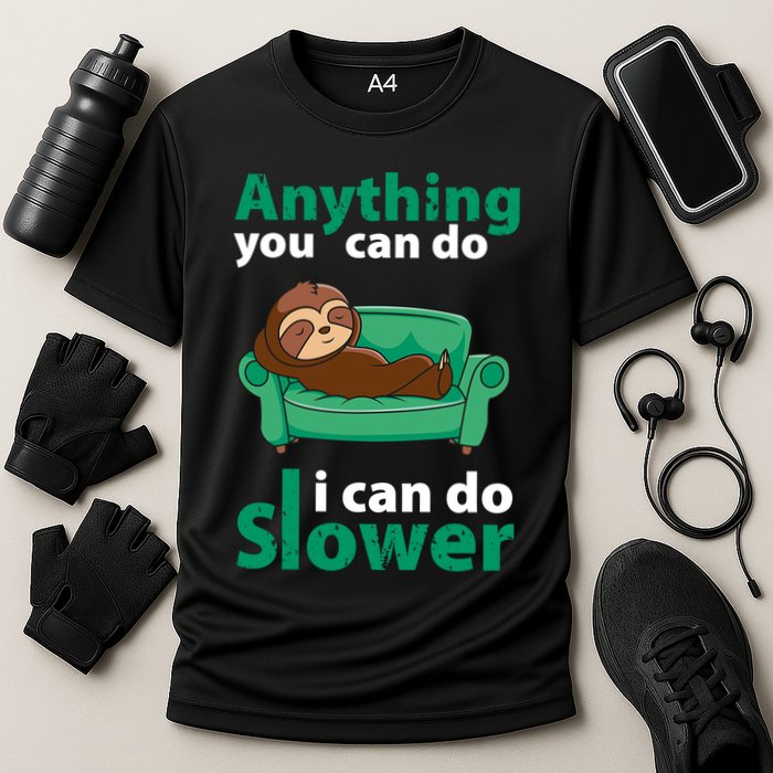 Anything You Can Do I Can Do Slower Performance Shirt