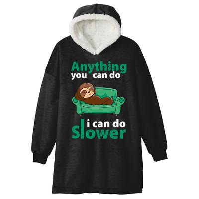 Anything You Can Do I Can Do Slower Hooded Wearable Blanket