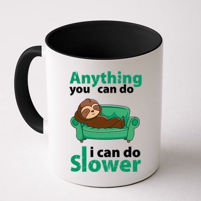 Anything You Can Do I Can Do Slower Mug