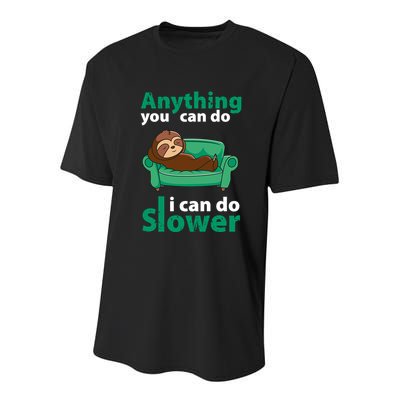 Anything You Can Do I Can Do Slower Youth Performance Sprint T-Shirt