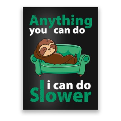 Anything You Can Do I Can Do Slower Poster