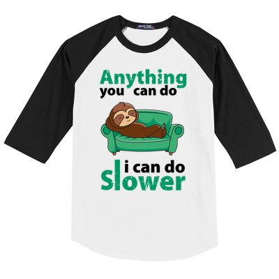 Anything You Can Do I Can Do Slower Baseball Sleeve Shirt