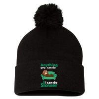 Anything You Can Do I Can Do Slower Pom Pom 12in Knit Beanie