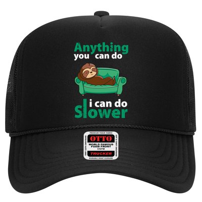 Anything You Can Do I Can Do Slower Trucker Hat