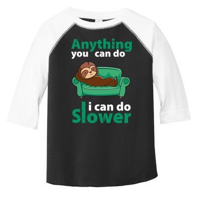 Anything You Can Do I Can Do Slower Toddler Fine Jersey T-Shirt
