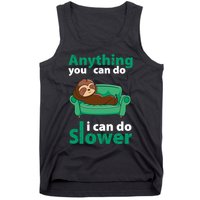 Anything You Can Do I Can Do Slower Tank Top