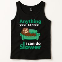 Anything You Can Do I Can Do Slower Tank Top