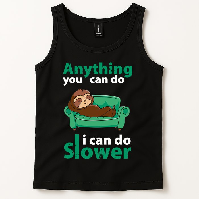 Anything You Can Do I Can Do Slower Tank Top