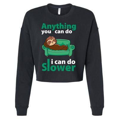 Anything You Can Do I Can Do Slower Cropped Pullover Crew